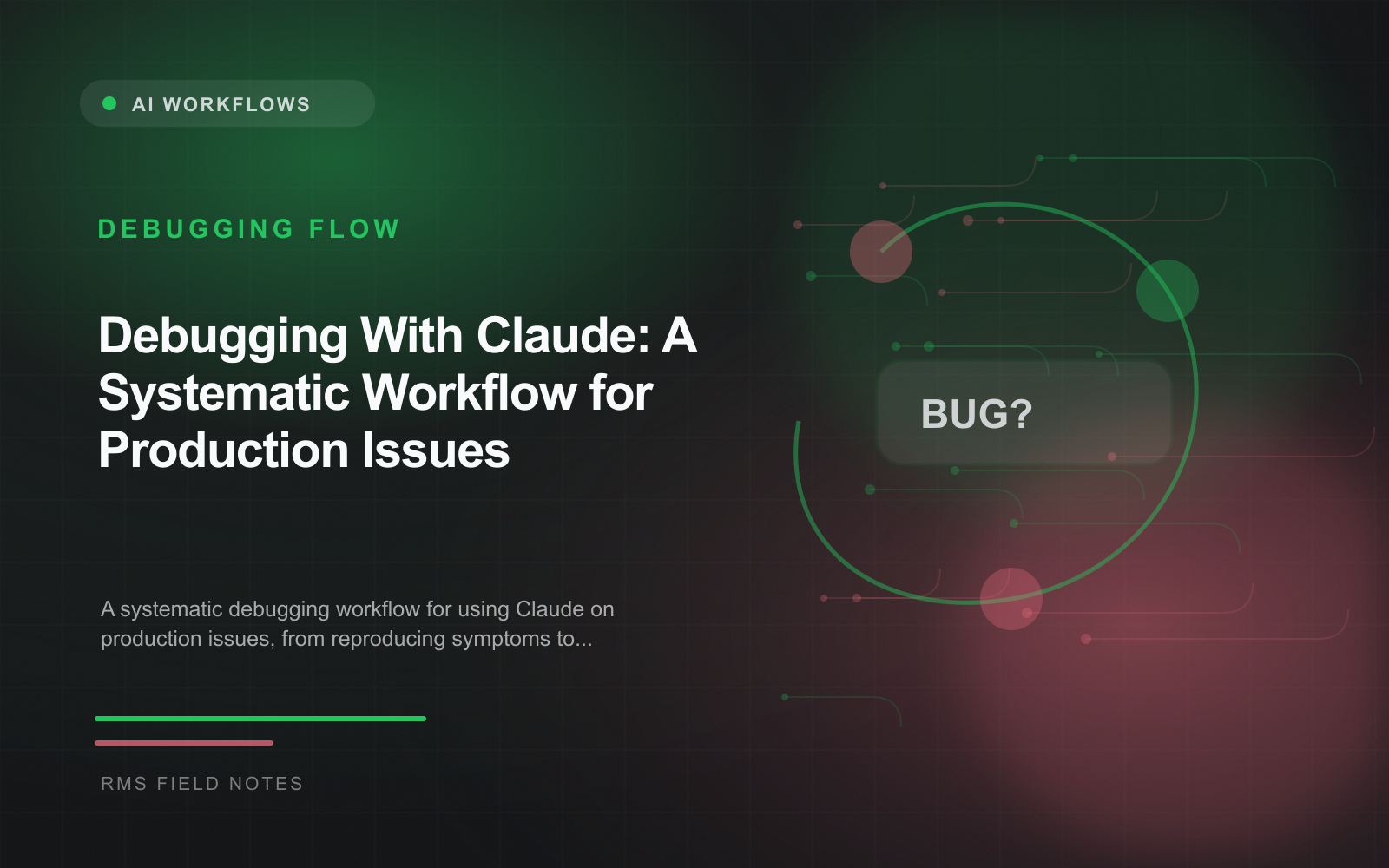 Debugging With Claude: A Systematic Workflow for Production Issues